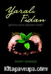 Yaralı Fidan