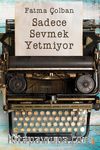 Sadece Sevmek Yetmiyor