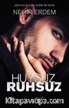 Huysuz ve Ruhsuz