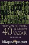 Süleyman Çelebi’den Günümüze 40 Yazar