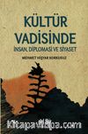 Kültür Vadisinde İnsan, Diplomasi ve Siyaset
