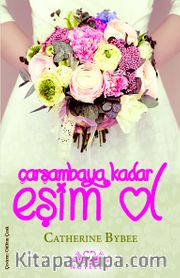 Çarşambaya Kadar Eşim Ol