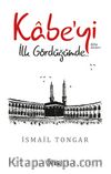 Kabe'yi İlk Gördüğümde