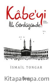 Kabe'yi İlk Gördüğümde