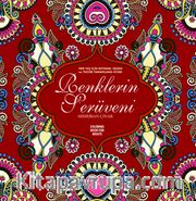 Renklerin Serüveni <br /> Her Yaş İçin Boyama, Desen ve Tezhib Tamamlama Kitabı