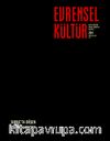 Evrensel Kültür / Aylık Kültür, Sanat, Edebiyat Dergisi Ağustos 2015 Sayı:284