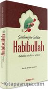 Gönlümüzün Sultanı Habibullah (s.a.s.)