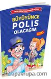 Büyüyünce Polis Olacağım / Mesleğimi Seçiyorum Dizisi