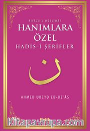 Hanımlara Özel Hadis-i Şerifler - Riyazu'l Müslimat