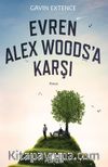 Evren Alex Woods'a Karşı