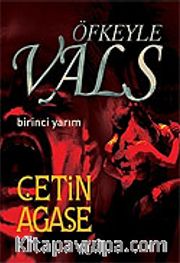 Öfkeyle Vals / Birinci Yarım