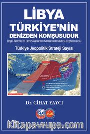 Libya Türkiye’nin Denizden Komşusudur