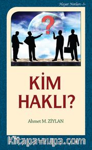 Kim Haklı? / Hayat Notları 3