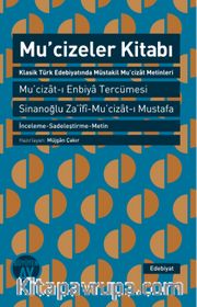 Mucizeler Kitabı <br /> Klasik Türk Edebiyatında Müstakil Mu'cizat Metinleri 