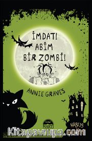 İmdat! Abim Bir Zombi! (Ciltli)