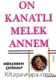 On Kanatlı Melek Annem