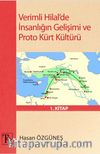 Verimli Hilal’de İnsanlığın Gelişimi ve Proto Kürt Kültürü 1. Kitap
