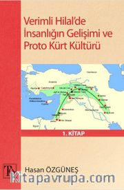 Verimli Hilal’de İnsanlığın Gelişimi ve Proto Kürt Kültürü 1. Kitap