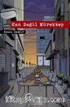 Kan Değil Mürekkep