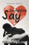 Sevildiğine Say