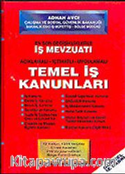 İş Mevzuatı Temel İş Kanunları / İçtihatlı-Uygulamalı