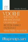VDOİHİ Bağımlı ve Bir Bağımsız Olasılıklı Büyük Farklı Dizilimli Simetrik Olasılık Soru Problem ve İspat Çözümleri - Cilt 2.2.1