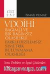 VDOİHİ Bağımlı ve Bir Bağımsız Olasılıklı Farklı Dizilimsiz Simetrik Bulunmama Olasılığı Soru Problem ve İspat Çözümleri - Cilt 2.3.2