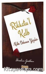 Rikkatul Kalp, Kalbe Dokunan Yazılar