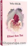 Elimi Sen Tut