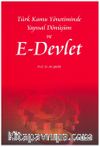 Türk Kamu Yönetiminde Yapısal Dönüşüm ve E-Devlet