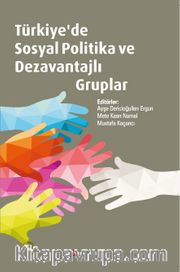 Türkiye'de Sosyal Politika Ve Dezavantajlı Gruplar 
