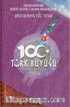 Unutulmaya Yüz Tutmuş 100 Türk Büyüğü (3 Kitap Takım)