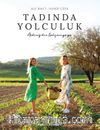 Tadında Yolculuk & Akdeniz’den Kaliforniya’ya