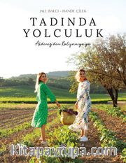Tadında Yolculuk <br /> Akdeniz’den Kaliforniya’ya