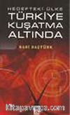 Hedefteki Ülke Türkiye Kuşatma Altında