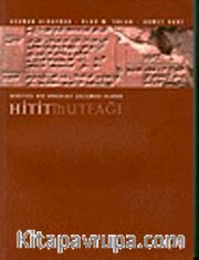 Deneysel Bir Arkeoloji Çalışması Olarak Hitit Mutfağı