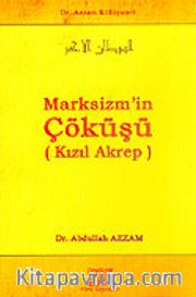 Marksizm'in Çöküşü (Kızıl Akrep) / Dr. Azzam Külliyatı 9