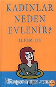 Kadınlar Neden Evlenir?