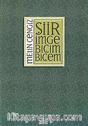 Şiir İmge Biçim Biçem (Şiirin Teorik Sorunları)