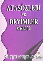 Atasözleri ve Deyimler Sözlüğü