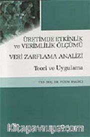 Üretimde Etkinlik ve Verimlilik Ölçümü / Veri Zarflama Analizi