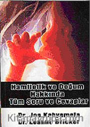 Hamilelik ve Doğum Hakkında Tüm Soru ve Cevaplar