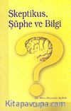 Skeptikus, Şüphe ve Bilge
