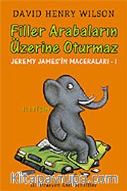 Filler Arabalarının Üzerine Oturmaz - Jeremy James'in Maceraları 1