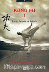 Kung Fu 1 / Tarih, Felsefe ve Teknik