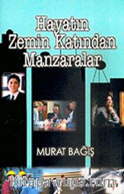 Hayatın Zemin Katından Manzaralar