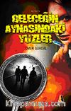 Geleceğin Aynasındaki Yüzler