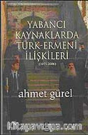 Yabancı Kaynaklarda Türk-Ermeni İlişkileri