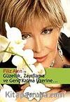 Güzellik, Zayıflama ve Genç Kalma Üzerine