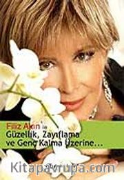 Güzellik, Zayıflama ve Genç Kalma Üzerine